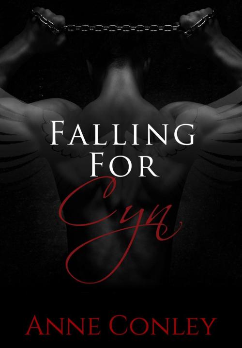Cover of the book Falling for Cyn by Anne Conley, Anne Conley