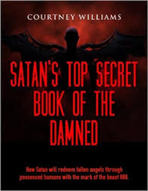 Cover of the book Satan top secret book of the damned by Courtney Williams, Courtney Williams