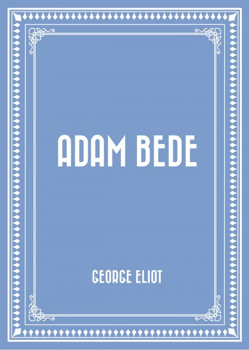 Cover of the book Adam Bede by George Eliot, Krill Press