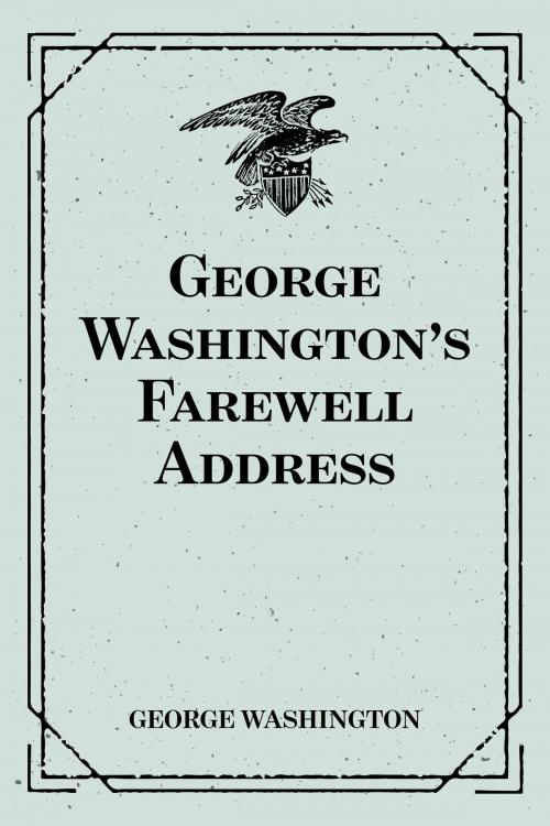 Cover of the book George Washington’s Farewell Address by George Washington, Krill Press
