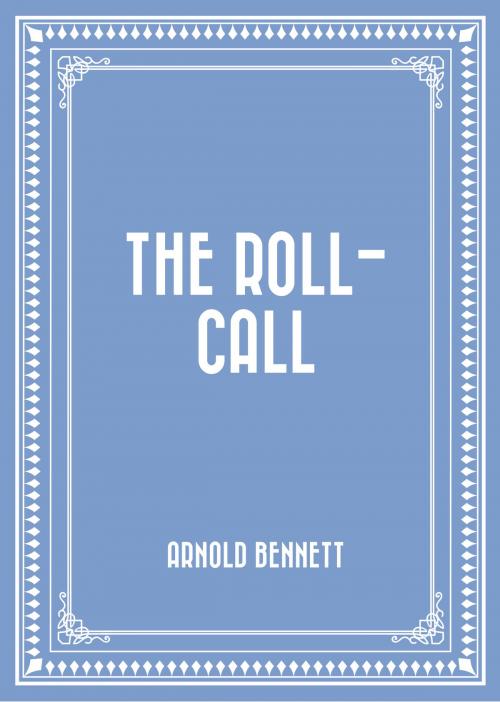 Cover of the book The Roll-Call by Arnold Bennett, Krill Press