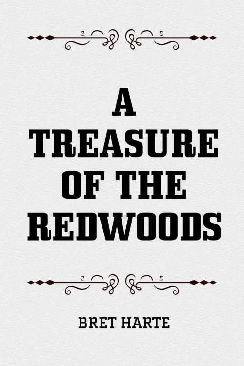 Cover of the book A Treasure of the Redwoods by Bret Harte, Krill Press