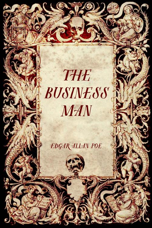 Cover of the book The Business Man by Edgar Allan Poe, Krill Press