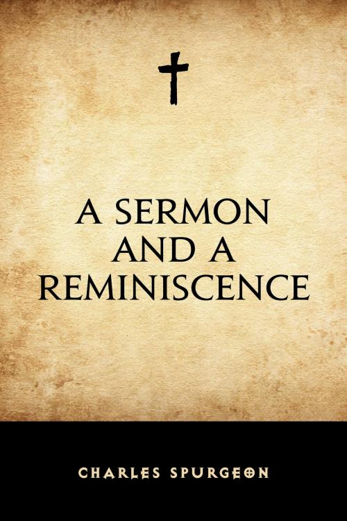 Cover of the book A Sermon and a Reminiscence by Charles Spurgeon, Krill Press