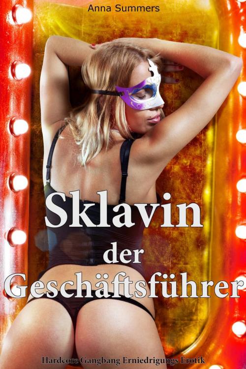 Cover of the book Sklavin der Geschäftsführer by Anna Summers, Anna Summers