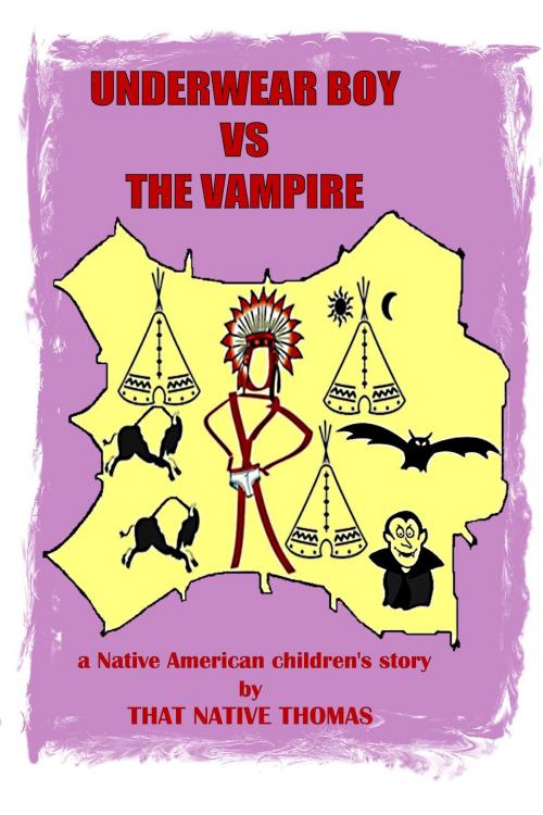 Cover of the book Underwear Boy vs The Vampire by That Native Thomas, Hosstyle Publishing LLC