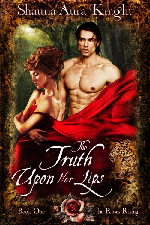 Cover of the book The Truth Upon Her Lips by Shauna Aura Knight, Shauna Aura Knight