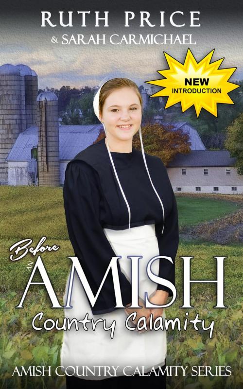 Cover of the book Before An Amish Country Calamity by Ruth Price, Sarah Carmichael, Global Grafx Press