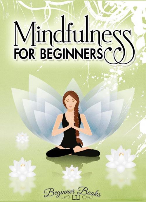 Cover of the book Mindfulness for Beginners by Helen Jade, Helen Jade