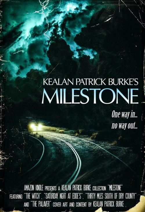 Cover of the book Milestone: The Collected Stories by Kealan Patrick Burke, Kealan Patrick Burke