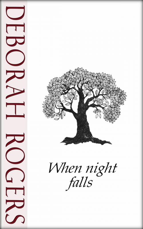 Cover of the book When Night Falls: A short story by Deborah Rogers, Deborah Rogers
