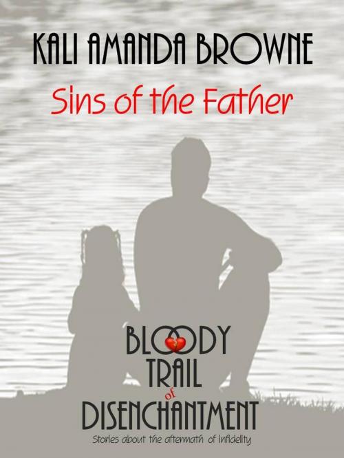 Cover of the book Sins of the Father by Kali Amanda Browne, Kali Amanda Browne