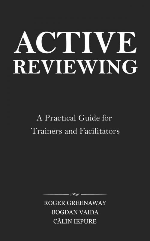 Cover of the book Active Reviewing by Roger Greenaway, Bogdan Vaida, Călin Iepure, Bogdan Vaida