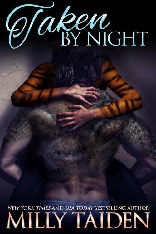 Cover of the book Taken by Night by Milly Taiden, Latin Goddess Press