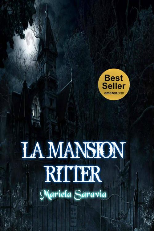 Cover of the book La Mansion Ritter by Mariela Saravia, Mariela  Saravia