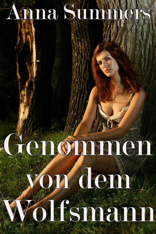 Cover of the book Genommen von dem Wolfsmann by Anna Summers, Anna Summers