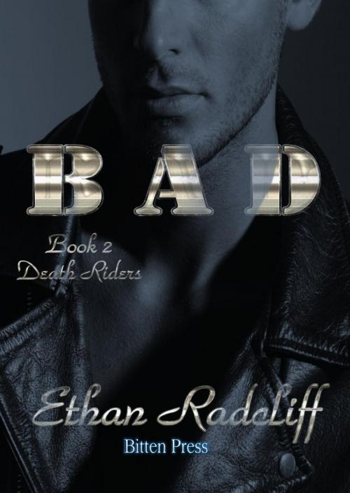 Cover of the book Bad by Ethan Radcliff, Bitten Press LLC