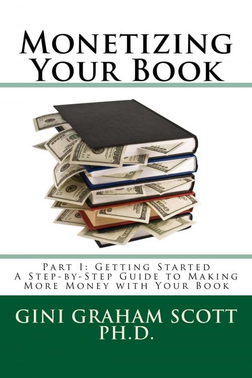 Cover of the book Monetizing Your Book by Gini Graham Scott Ph.D., Gini Scott