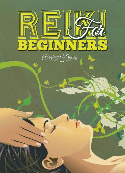 Cover of the book Reiki for Beginners by Beginner Books, Beginner Books