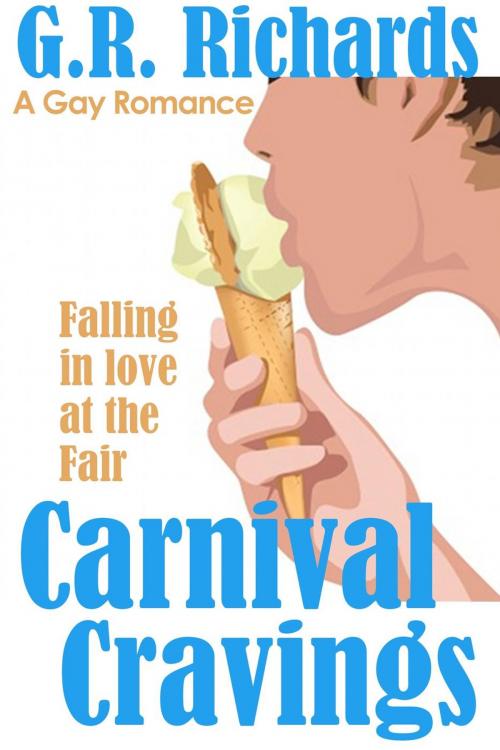 Cover of the book Carnival Cravings: Falling in Love at the Fair by G.R. Richards, Great Gay Fiction