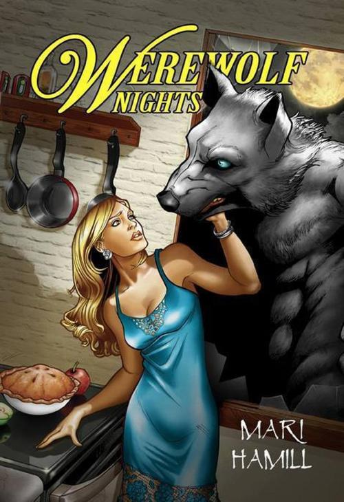 Cover of the book Werewolf Nights by Mari Hamill, Mari Hamill
