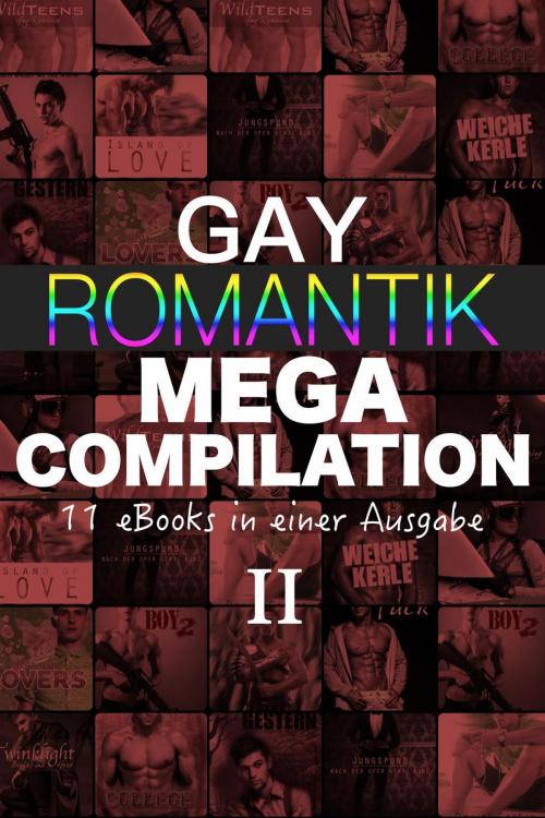 Cover of the book Gay Romantik MEGA Compilation - 11 eBooks in einer Ausgabe! - Band II by A. Sander, D. Castro, u.a., eBook Media Publishing