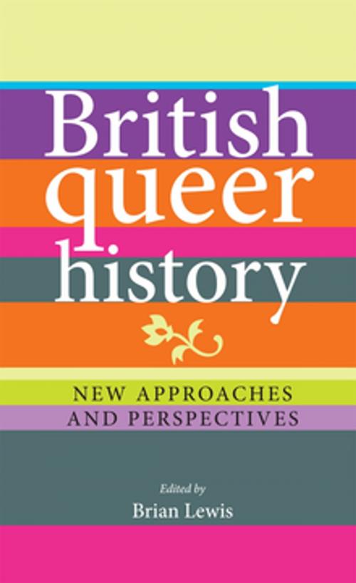 Cover of the book British queer history by , Manchester University Press