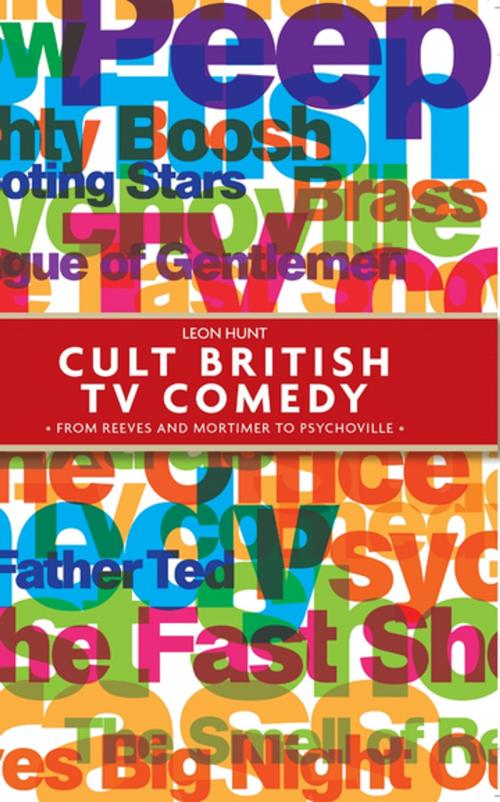 Cover of the book Cult british TV comedy by Leon Hunt, Manchester University Press