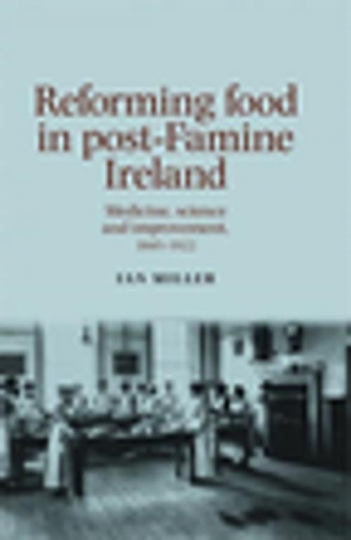 Cover of the book Reforming food in post-Famine Ireland by Ian Miller, Manchester University Press