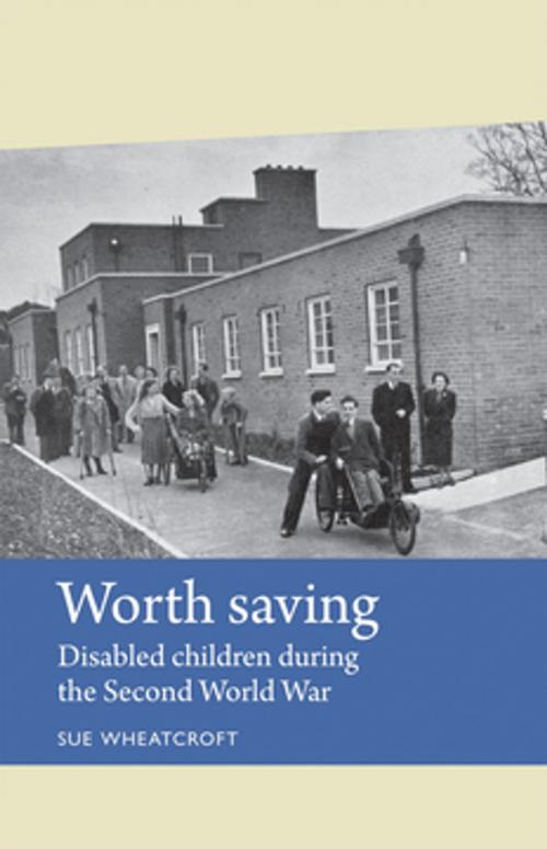 Cover of the book Worth saving by Sue Wheatcroft, Manchester University Press
