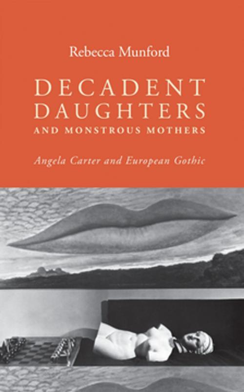 Cover of the book Decadent daughters and monstrous mothers by Rebecca Munford, Manchester University Press