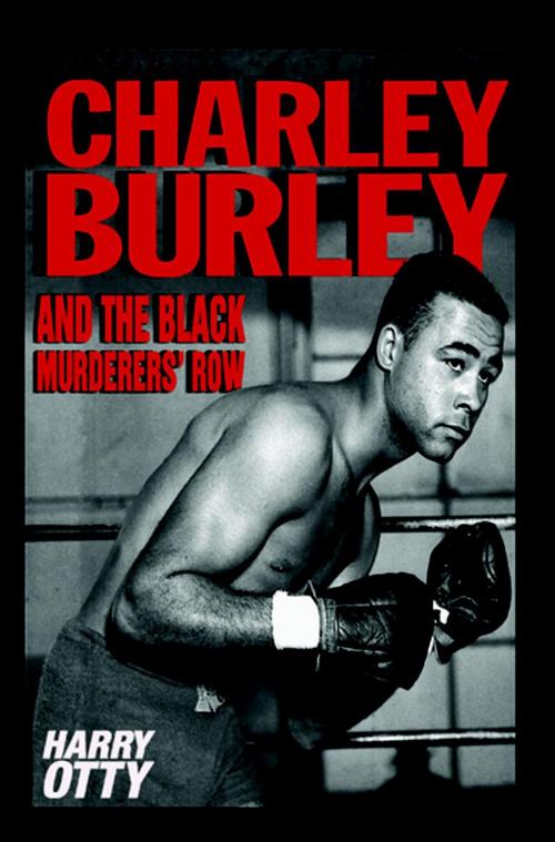 Cover of the book Charley Burley and the Black Murderers' Row by Harry Otty, Tora Book Publishing
