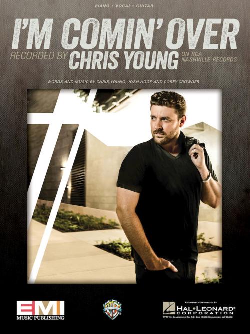 Cover of the book I'm Comin' Over by Chris Young, Hal Leonard