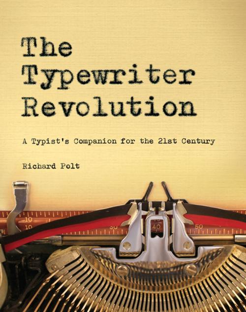 Cover of the book The Typewriter Revolution: A Typist's Companion for the 21st Century by Richard Polt, Countryman Press