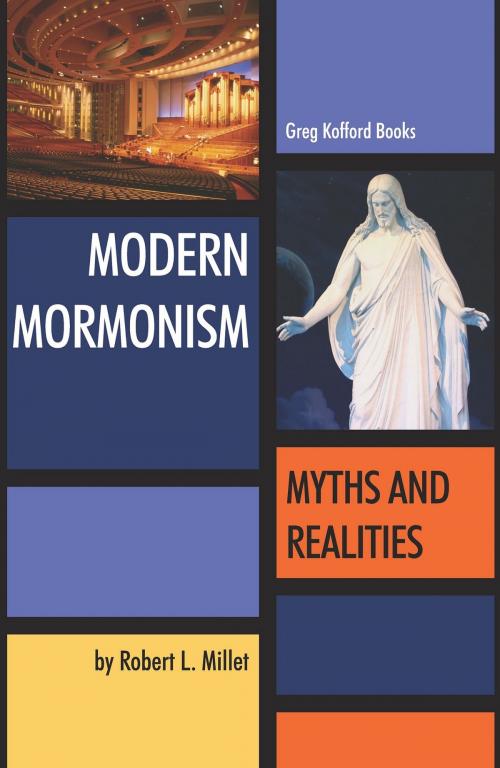 Cover of the book Modern Mormonism: Myths & Realities by Robert L. Millet, , Greg Kofford Books