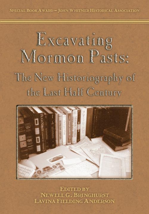 Cover of the book Excavating Mormon Pasts: The New Historiography of the Last Half Century by Newell G. Bringhurst, Lavina F. Anderson, , Greg Kofford Books