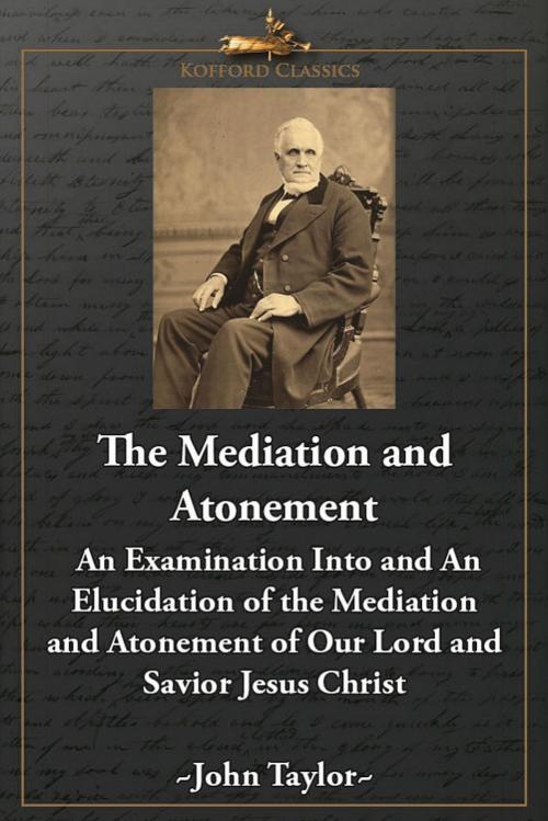 Cover of the book The Mediation and Atonement by John Taylor, , Greg Kofford Books