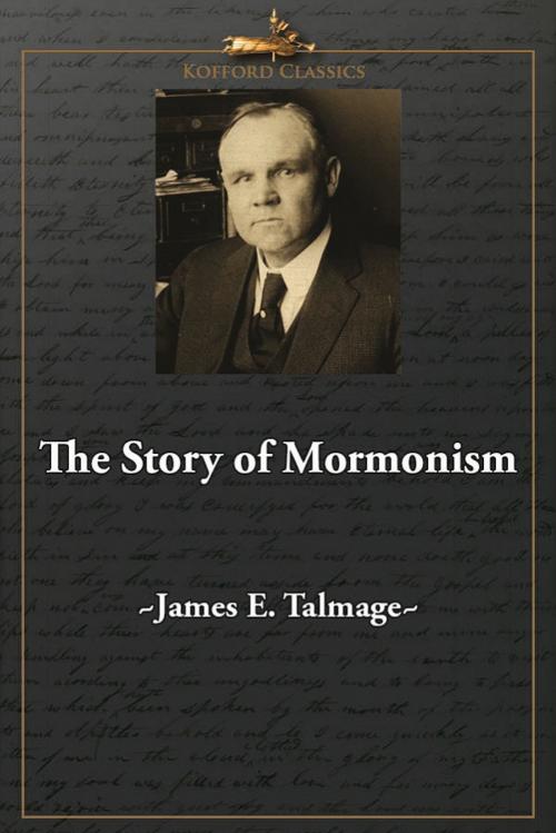 Cover of the book The Story of Mormonism by James E. Talmage, , Greg Kofford Books