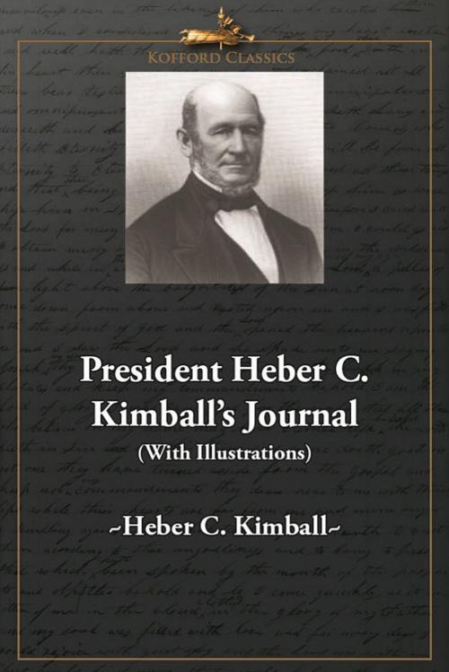 Cover of the book President Heber C. Kimball's Journal (With Illustrations) by Heber C. Kimball, , Greg Kofford Books