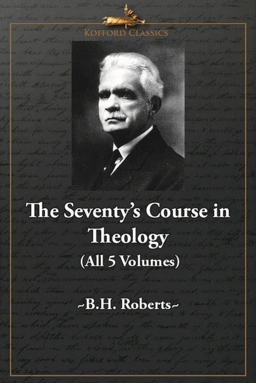 Cover of the book The Seventy's Course in Theology (All 5 Volumes) by B. H. Roberts, , Greg Kofford Books