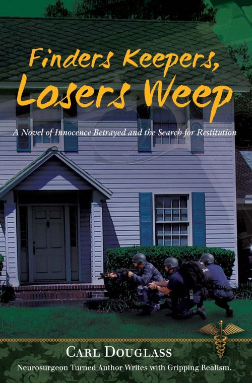 Cover of the book Finders Keepers, Losers Weep by Carl Douglass, Publication Consultants