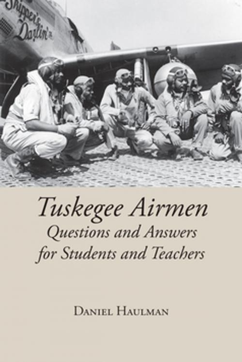 Cover of the book Tuskegee Airmen Questions and Answers for Students and Teachers by Daniel L. Haulman, NewSouth Books