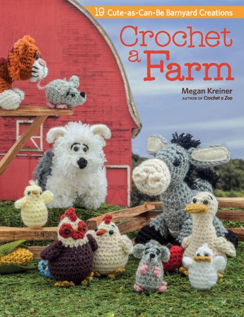 Cover of the book Crochet a Farm by Megan Kreiner, Martingale