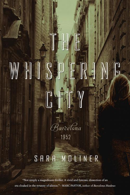Cover of the book The Whispering City: A Novel by Sara Moliner, Pegasus Books