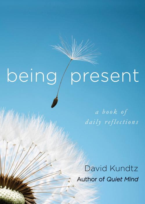 Cover of the book Being Present by David Kundtz, Red Wheel Weiser