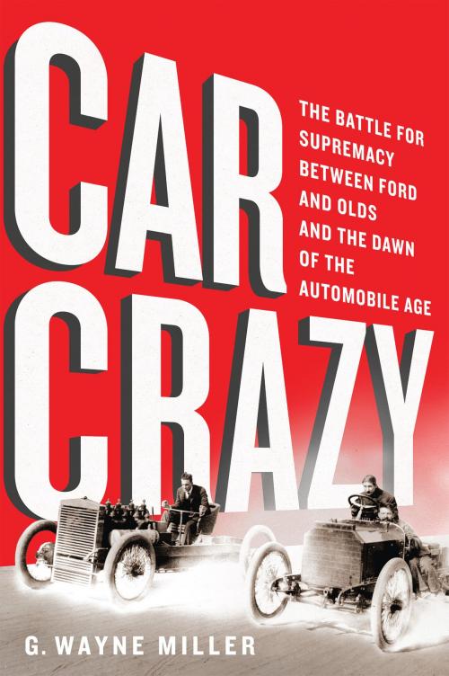 Cover of the book Car Crazy by G. Wayne Miller, PublicAffairs