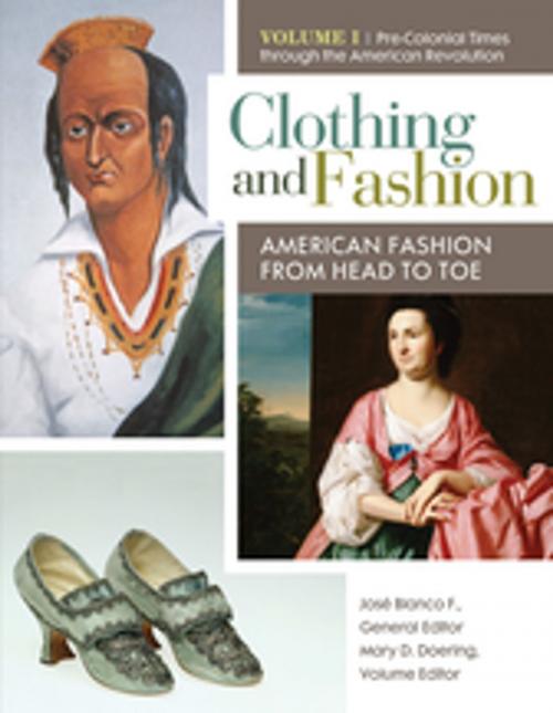 Cover of the book Clothing and Fashion: American Fashion from Head to Toe [4 volumes] by José Blanco F., Patricia Kay Hunt-Hurst, Heather Vaughan Lee, Mary Doering, ABC-CLIO