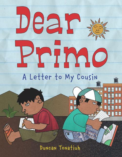 Cover of the book Dear Primo by Duncan Tonatiuh, ABRAMS