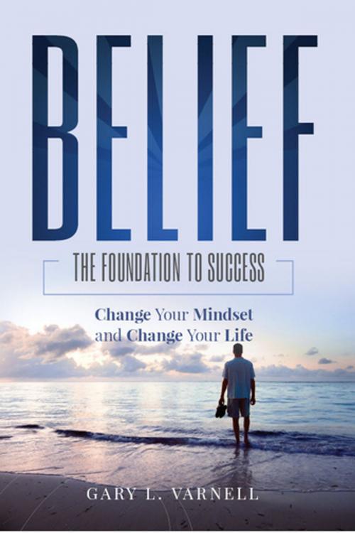 Cover of the book Belief by Gary L. Varnell, Made For Success Publishing