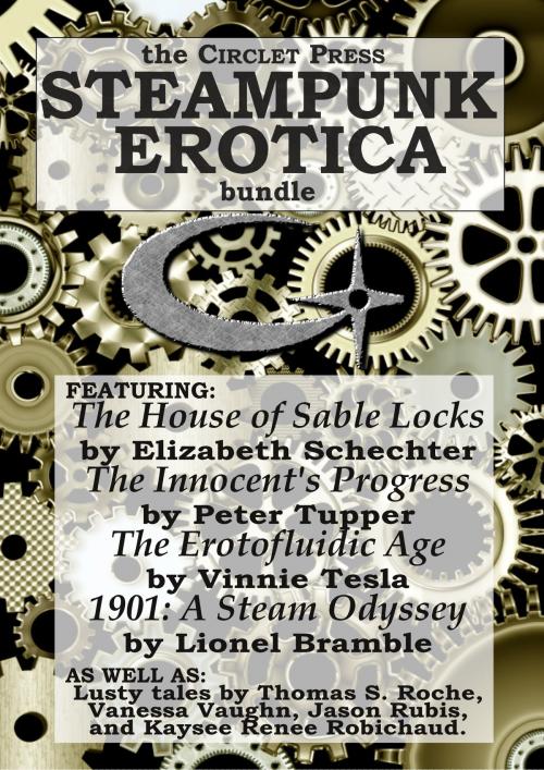 Cover of the book The Circlet Press Steampunk Erotica Bundle by Elizabeth Schechter, Peter Tupper, Vinnie Tesla, Lionel Bramble, J. Blackmore, Circlet Press
